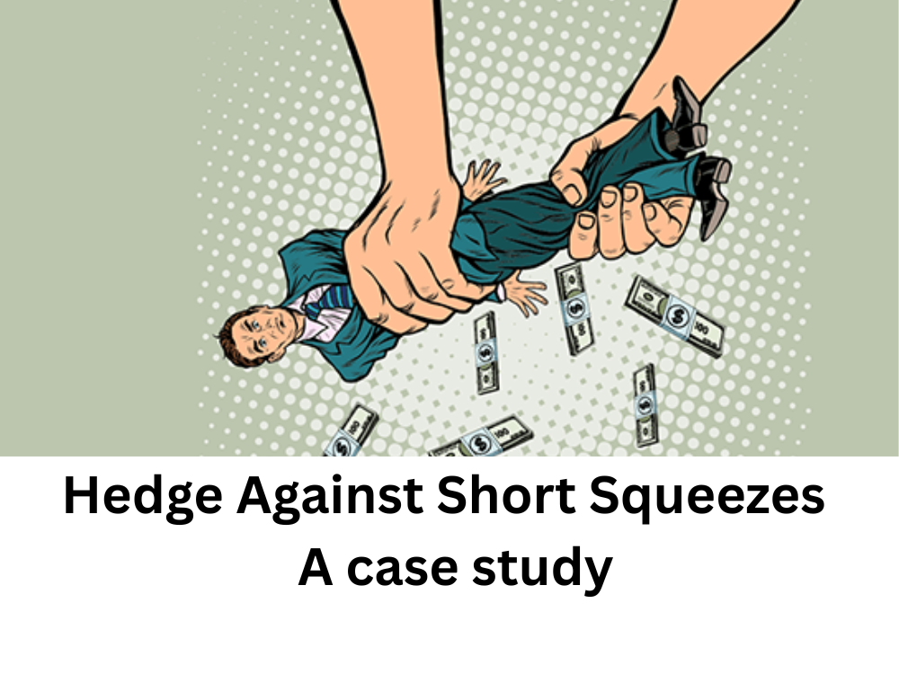 Hedge against Market Squeeze